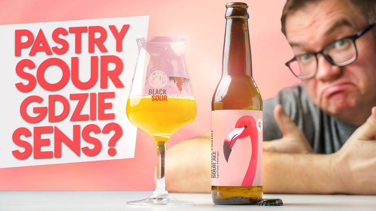 Pastry Sour Ale z Browaru Stu Most&oacute;w feat  Ziemia Obiecana