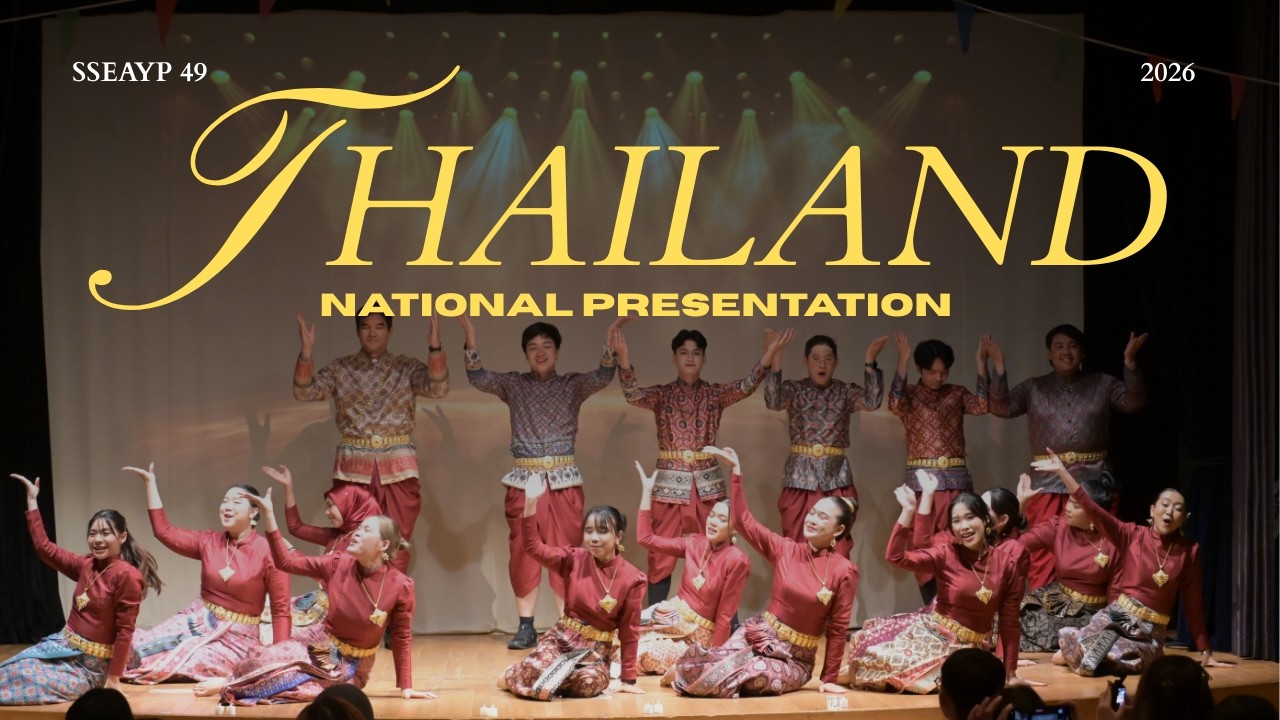 Thailand National Presentation 2026 (SSEAYP 49)