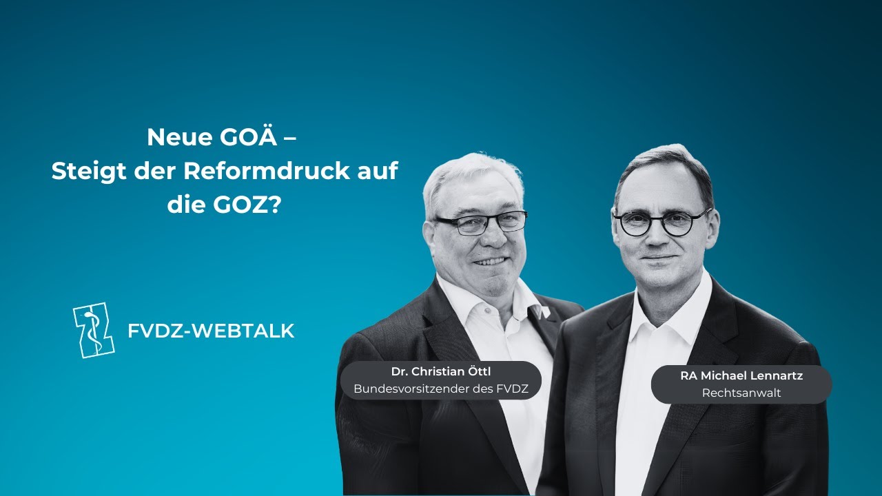 FVDZ-Webtalk: „Die neue GOÄ – Steigt der Reformdruck auf die GOZ