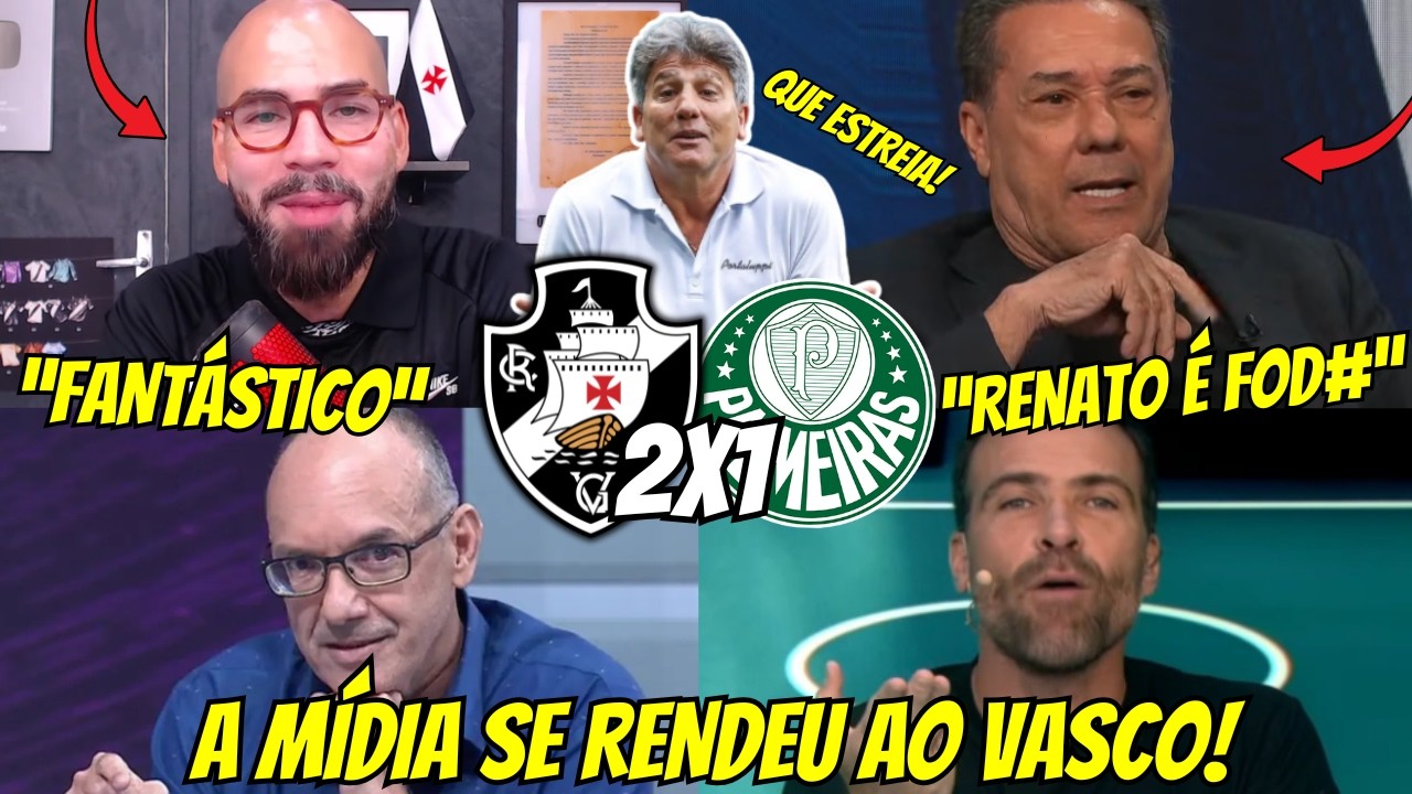 😱REAÇÕES DA MÍDIA SE RENDENDO A VITÓRIA DO VASCÃO | REACT VASCO 2X1 PALMEIRAS BRASILEIRÃO 2026