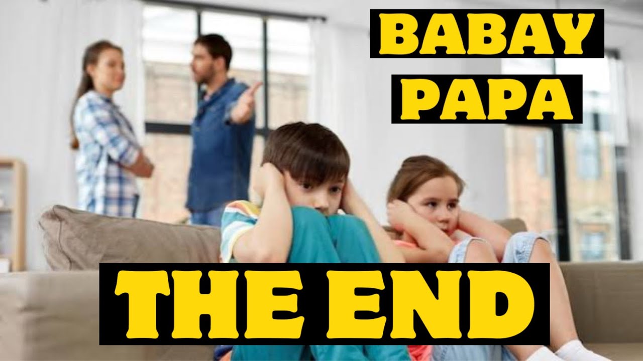 BABAY PAPA FINAL EPISODE