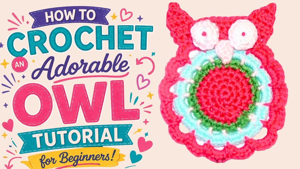 How to Crochet an Adorable Owl Tutorial for Beginners | Crochet Owl DIY