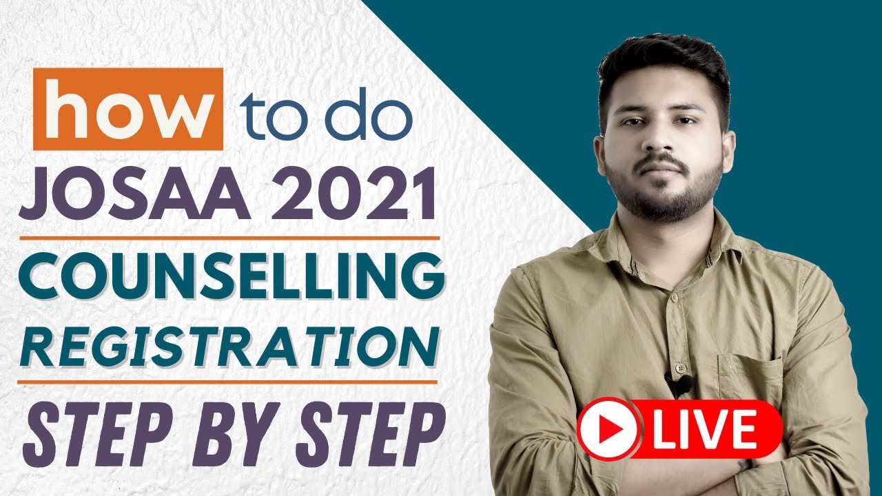 JOSAA Counselling 2021 Registration Started | Choice Filling Open | Josaa 2021