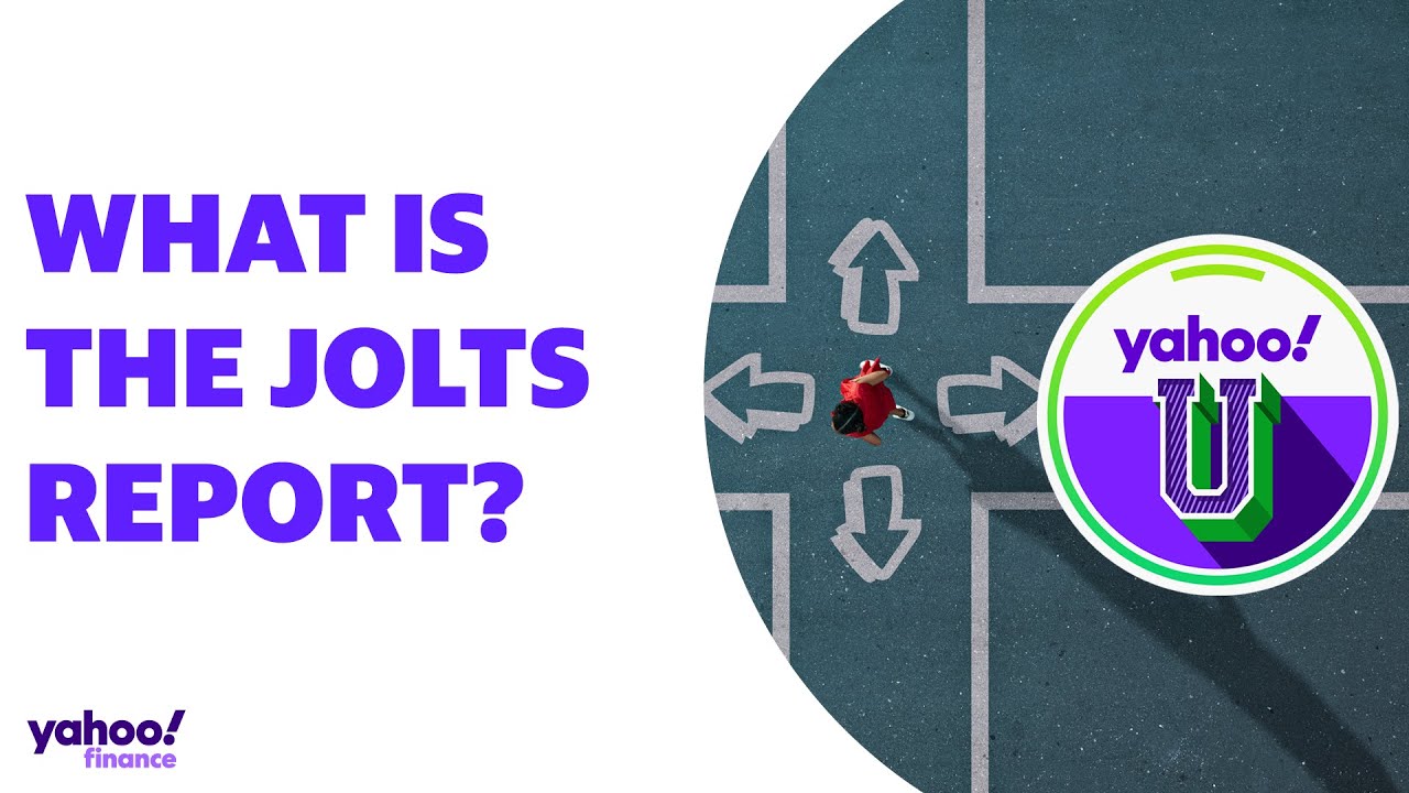 Yahoo U: What is the JOLTS report?