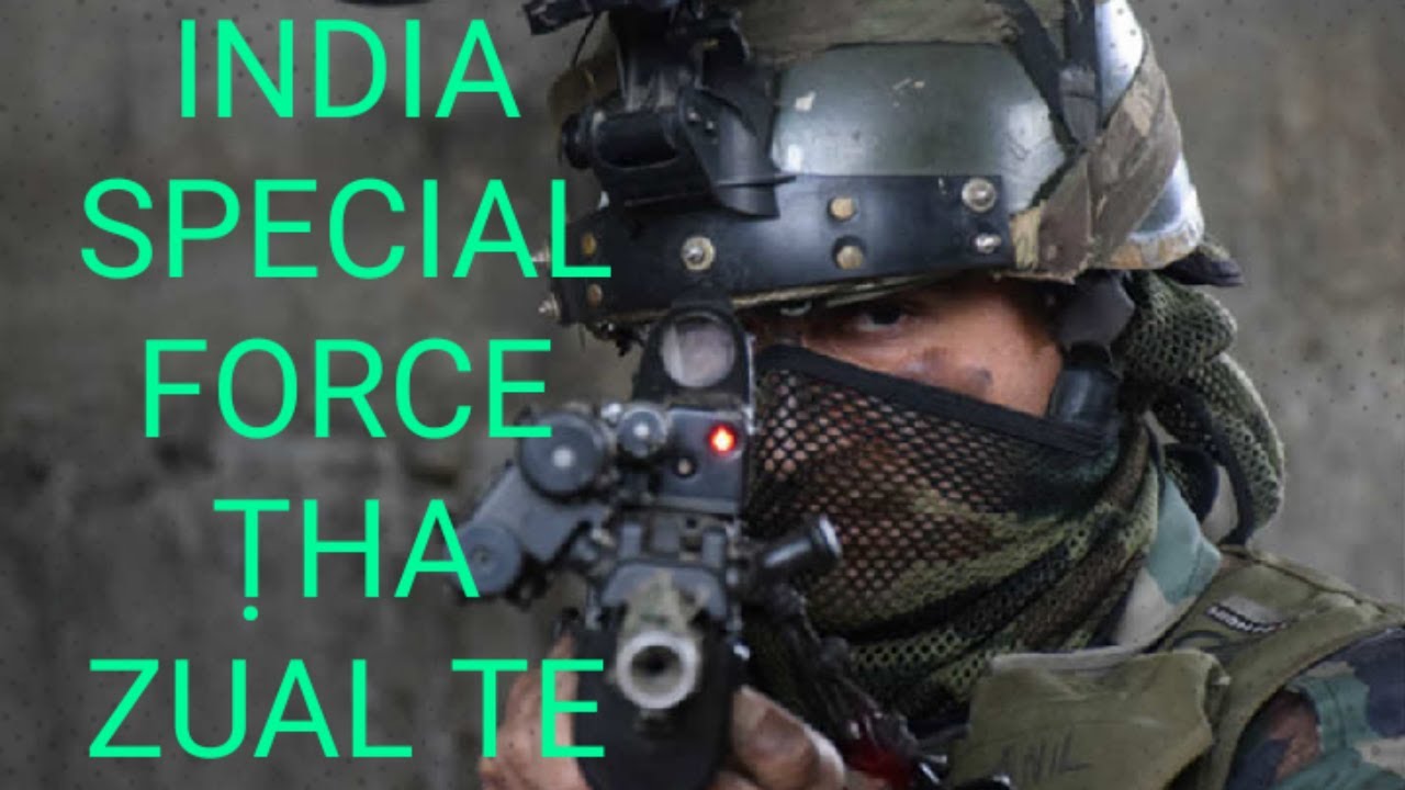 INDIAN SPECIAL FORCE ṬHAZUAL TE