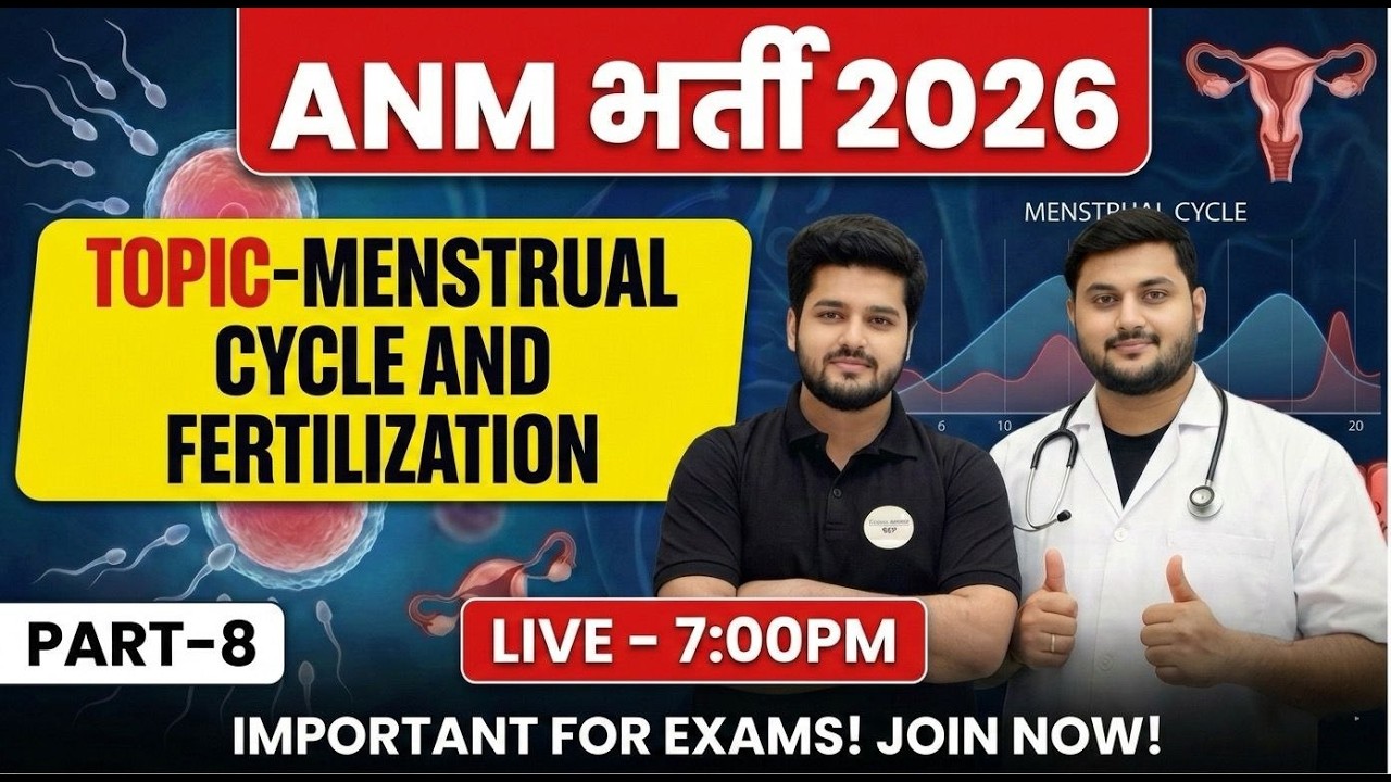 Menstrual Cycle + Fertilization Part - 8 Full Lecture | ANM Nursing 2026 | Theory Classes - Ansh sir