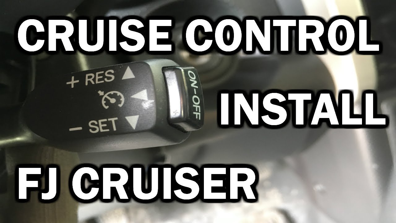 Installing CRUISE CONTROL on an FJ CRUISER Base Model