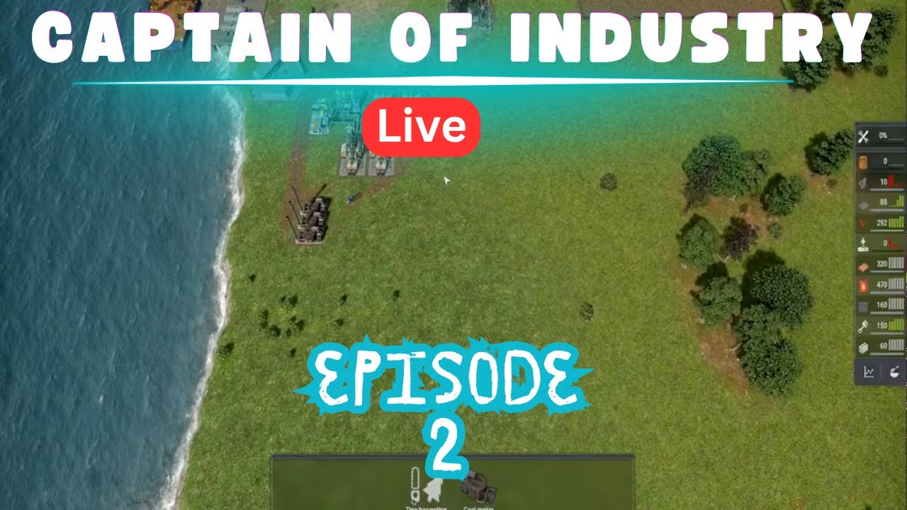 Still Learning Captain of Industry Live Stream