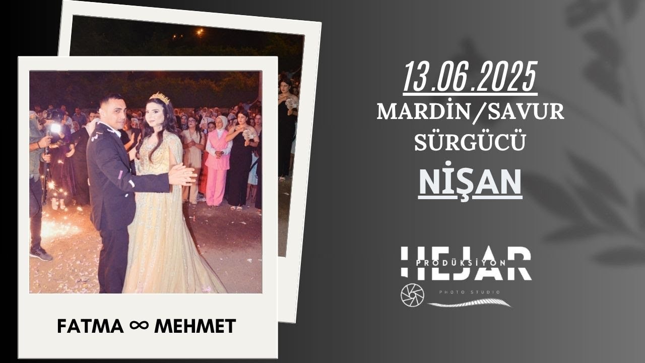 FATMA & MEHMET 13.06.2025 NİŞAN #hejarprodüksiyon