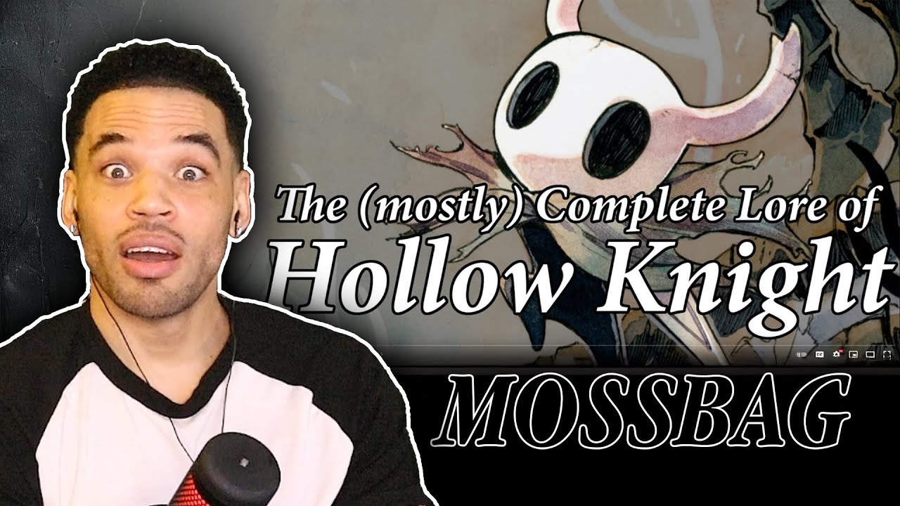 Sly Reacts: The (Mostly) Complete Lore of Hollow Knight (Mossbag)
