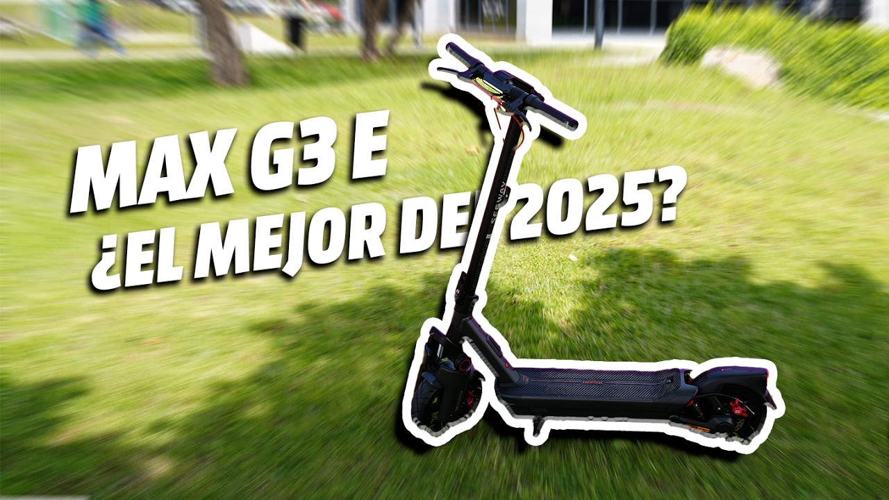 Así es el nuevo Ninebot Max G3 de Segway que todos quieren 🛴⚡