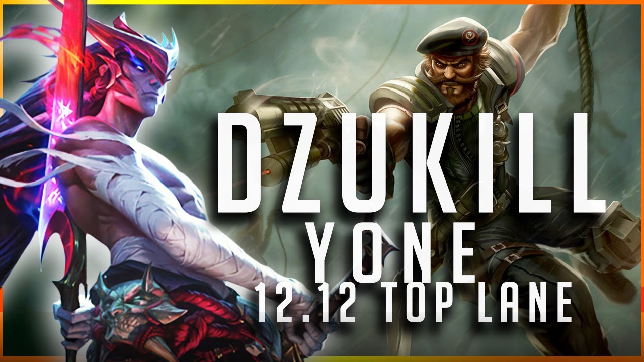 Dzukill - Yone vs Gangplank TOP Patch 12.12 - Yone Gameplay