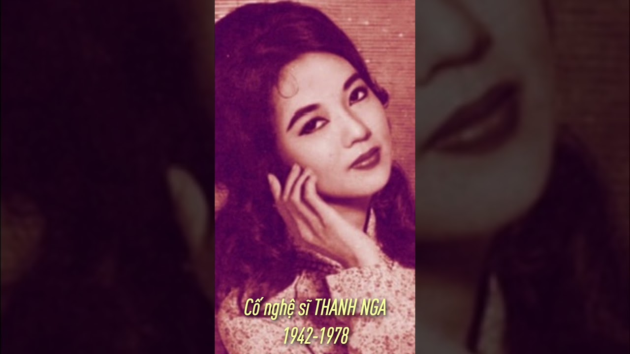 Giọng ca cố nghệ sĩ THANH NGA trước 1975