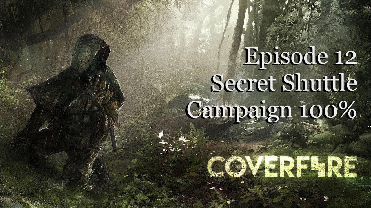 Cover Fire : Campaign Episode 12 - Secret Shuttle 100% Completion