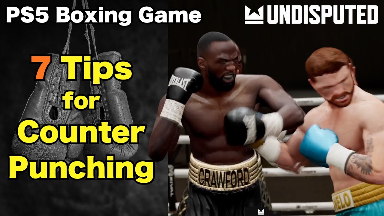 7 Tips For Counterpunching | Undisputed PS5