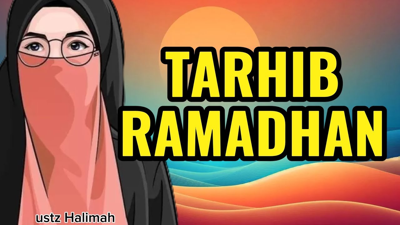 Tarhib Ramadhan || Ustazah Halimah Alaydrus || Teman Ngaji