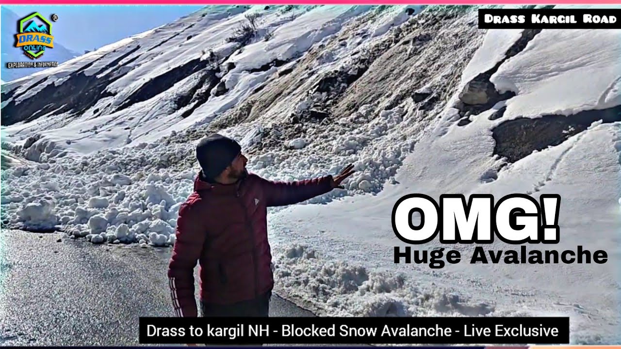 Avalanche Drass to kargil Road NH - Blocked Snow Avalanche - Live Exclusive