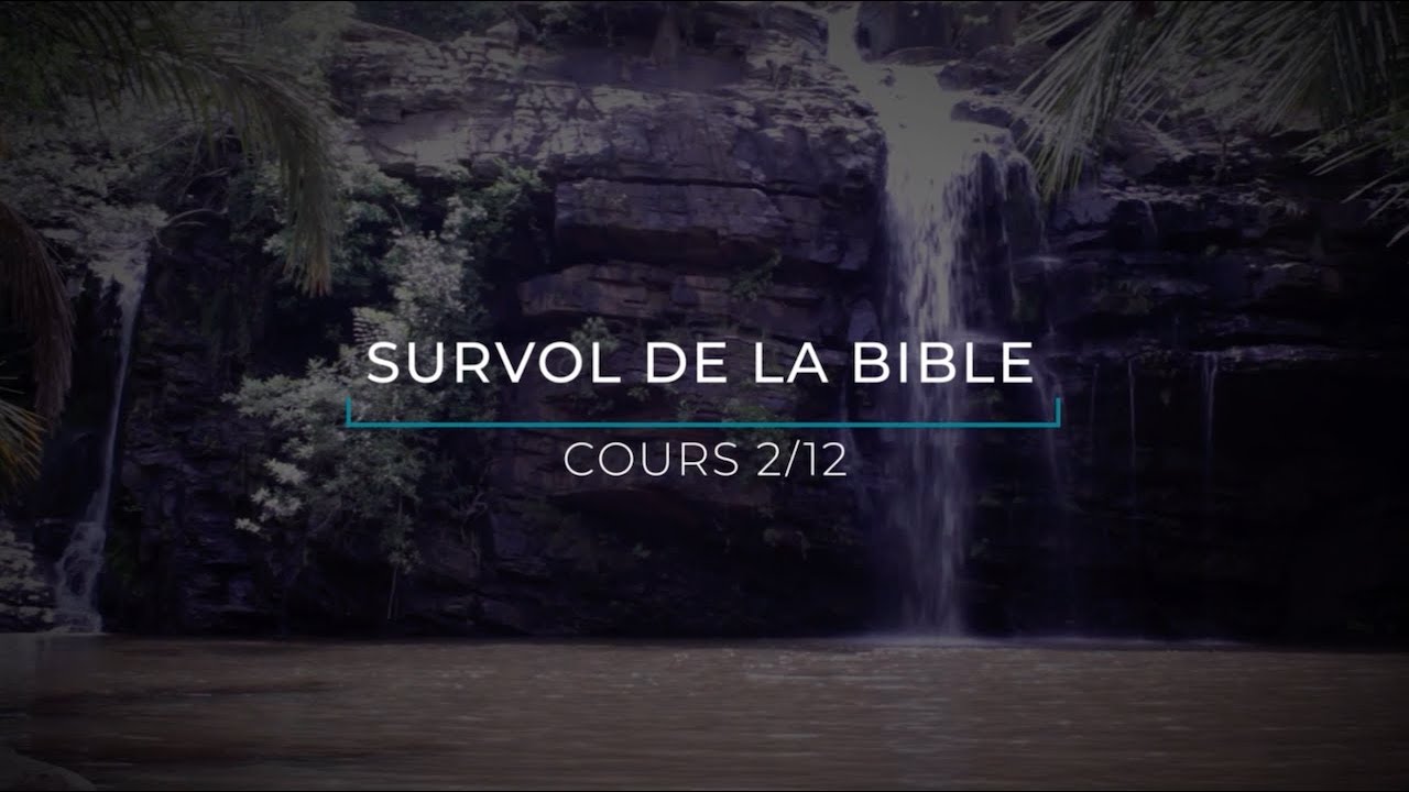 Survol de la Bible 2/12