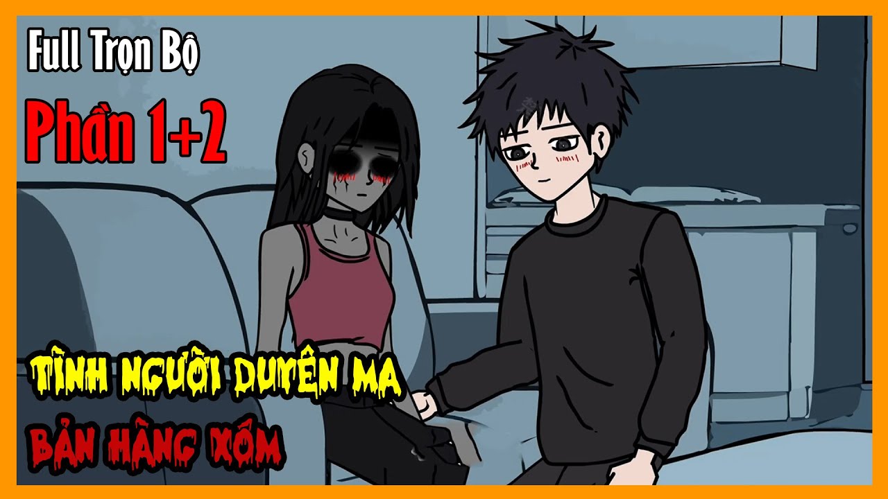 TÌNH NGƯỜI DUYÊN MA BẢN HÀNG XÓM Full Trọn Bộ Phần 1+2 | Quy Tắc Kinh Dị Sinh Tồn | A Mộc Sub
