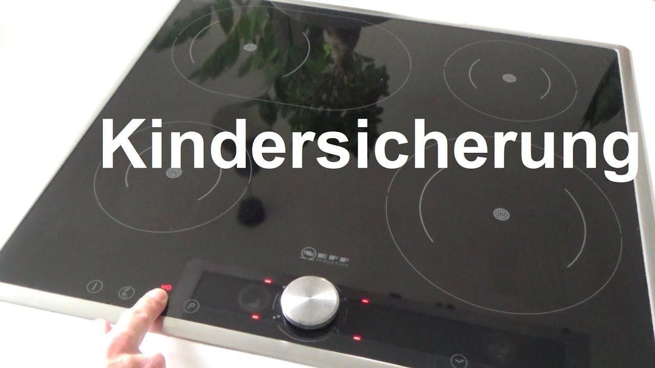 Neff Kochfeld Kindersicherung entsperren rausnehmen Kindersicherung geht nicht aus einschalten