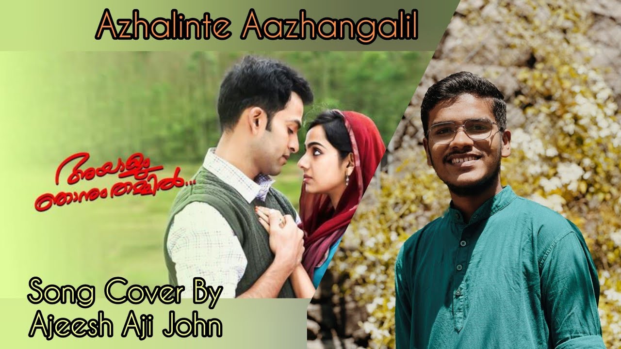 Azhalinte Aazhangalil ❤ song cover by  Ajeesh Aji John | Ayalum njanum thammil Movie 🥰