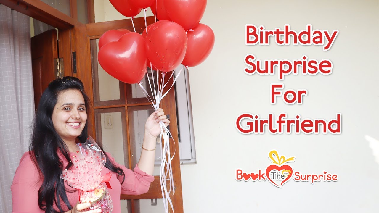 Most Romantic Birthday Surprise Idea For Girlfriend Like You Never Seen Before - Bookthesurprise