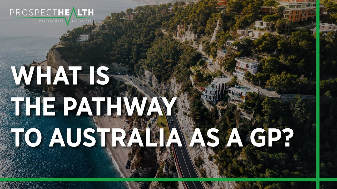 GP Jobs in Australia | What is the pathway to becoming a GP in Australia?