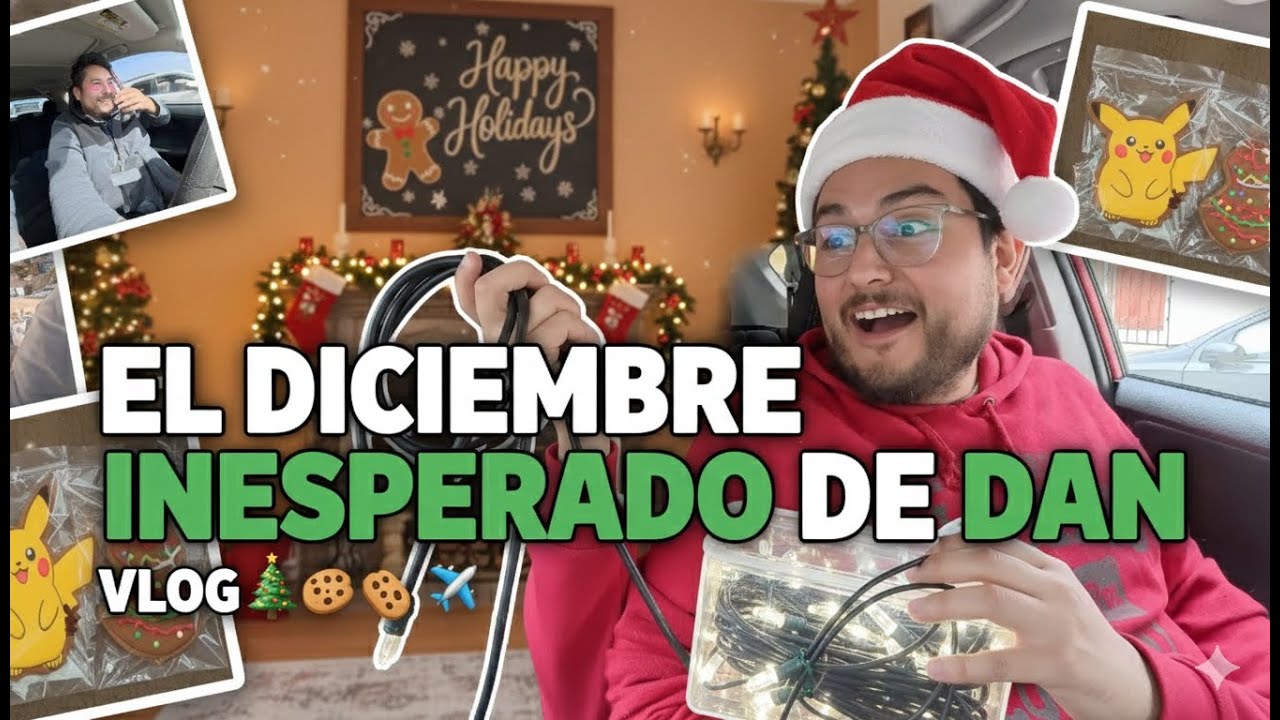 El DICIEMBRE inesperado de DAN (Vlog)