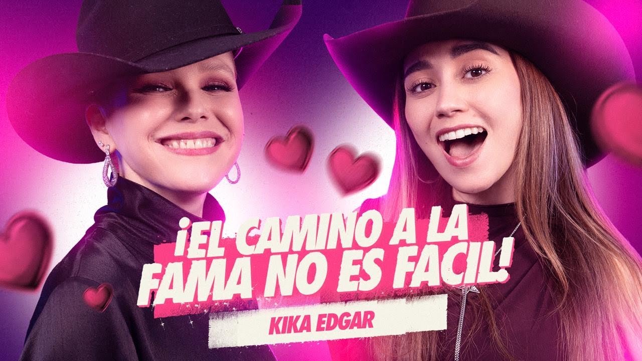 Ep 11 ¡El camino a la Fama no es Fácil! Ft @KikaEdgarOficial