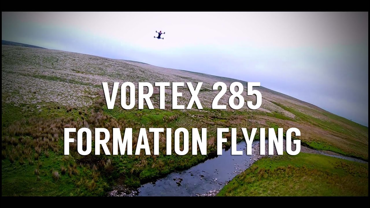 Vortex 285 Pro Formation Flying