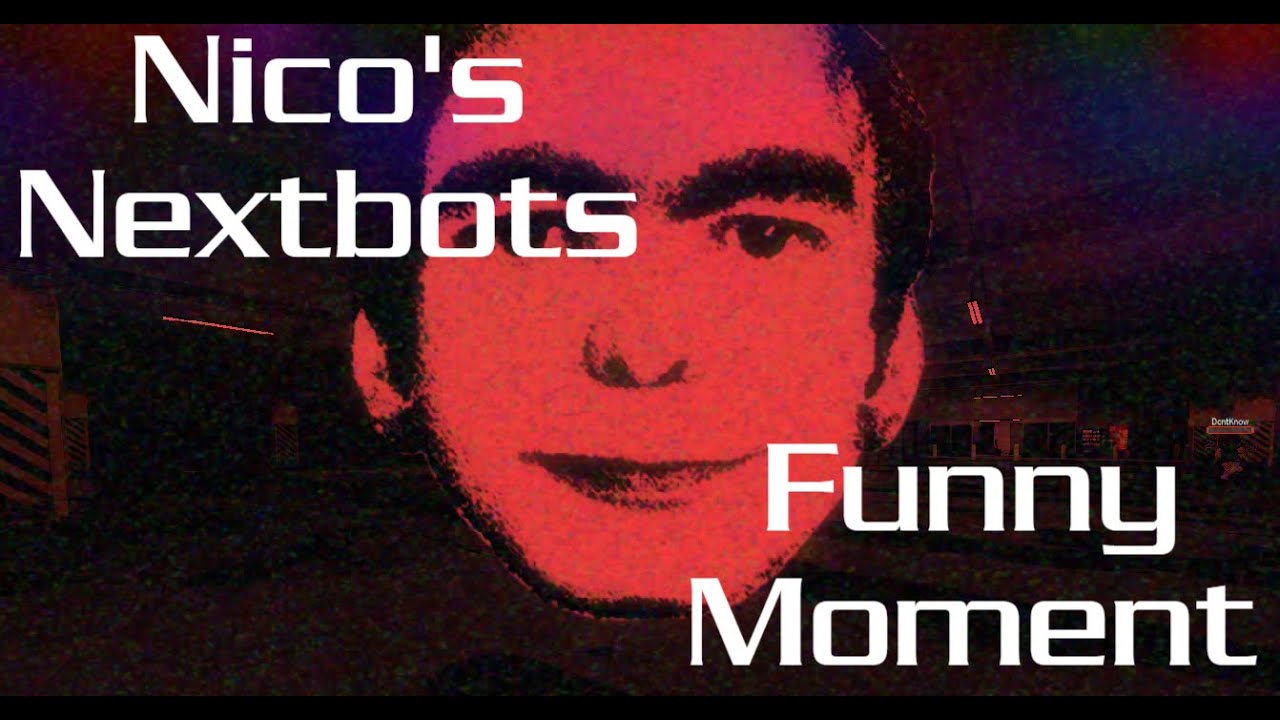 Nico's Nextbots Funny Moment(I am back again!)