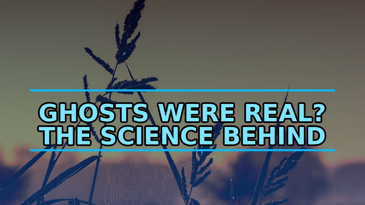 Remember When Ghosts Were Real? The Science Behind Hauntings