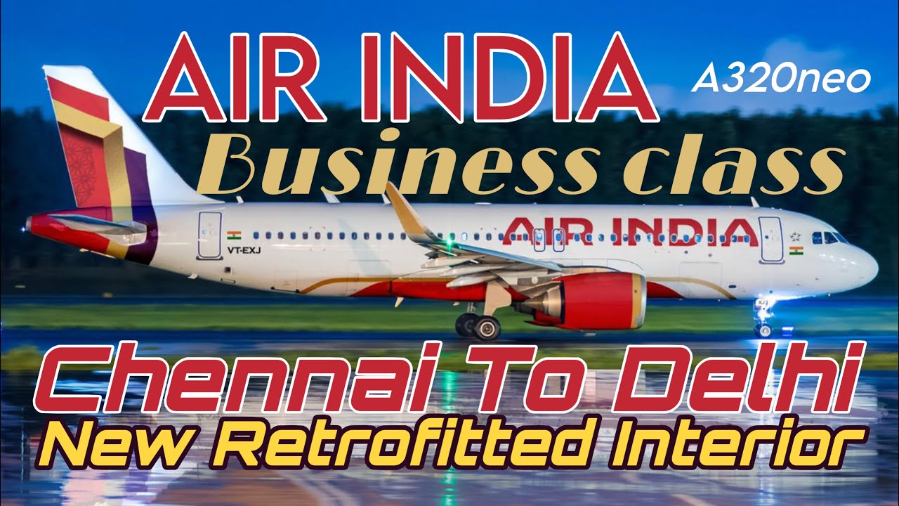 Air India A320neo Business Class: Chennai to Delhi T3 Review (New Interiors!) | Air India review