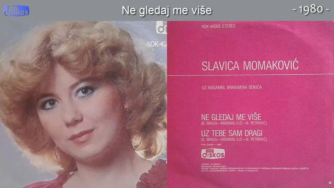 Slavica Momakovic - Ne gledaj me vise - (Audio 1980)