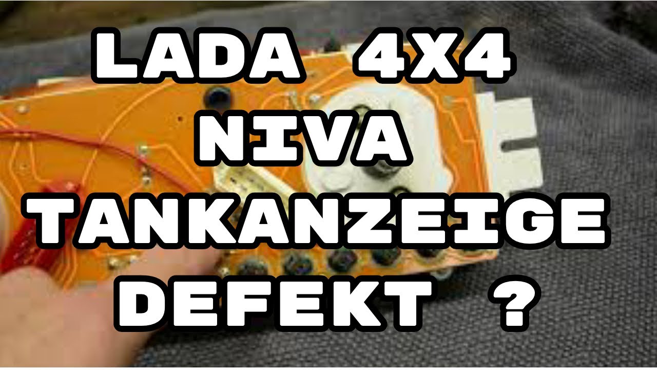 Lada 4x4 Niva Tankanzeige Reparatur.