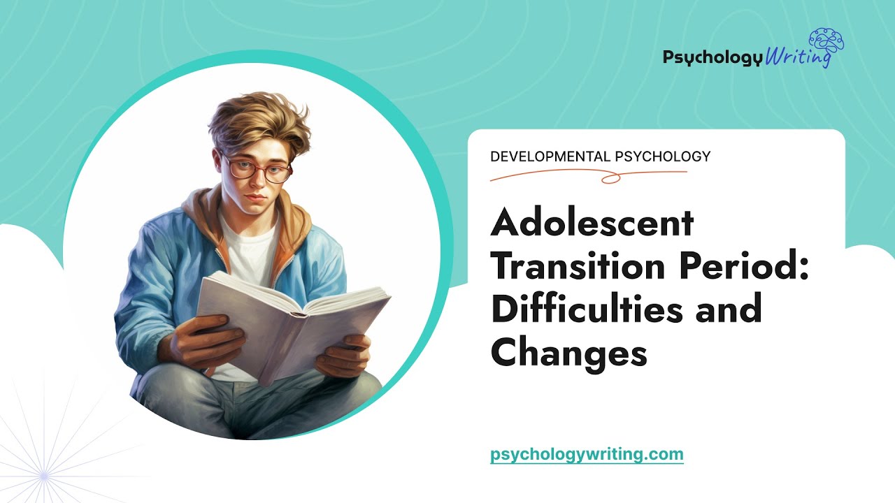 Adolescent Transition Period: Difficulties and Changes - Essay Example
