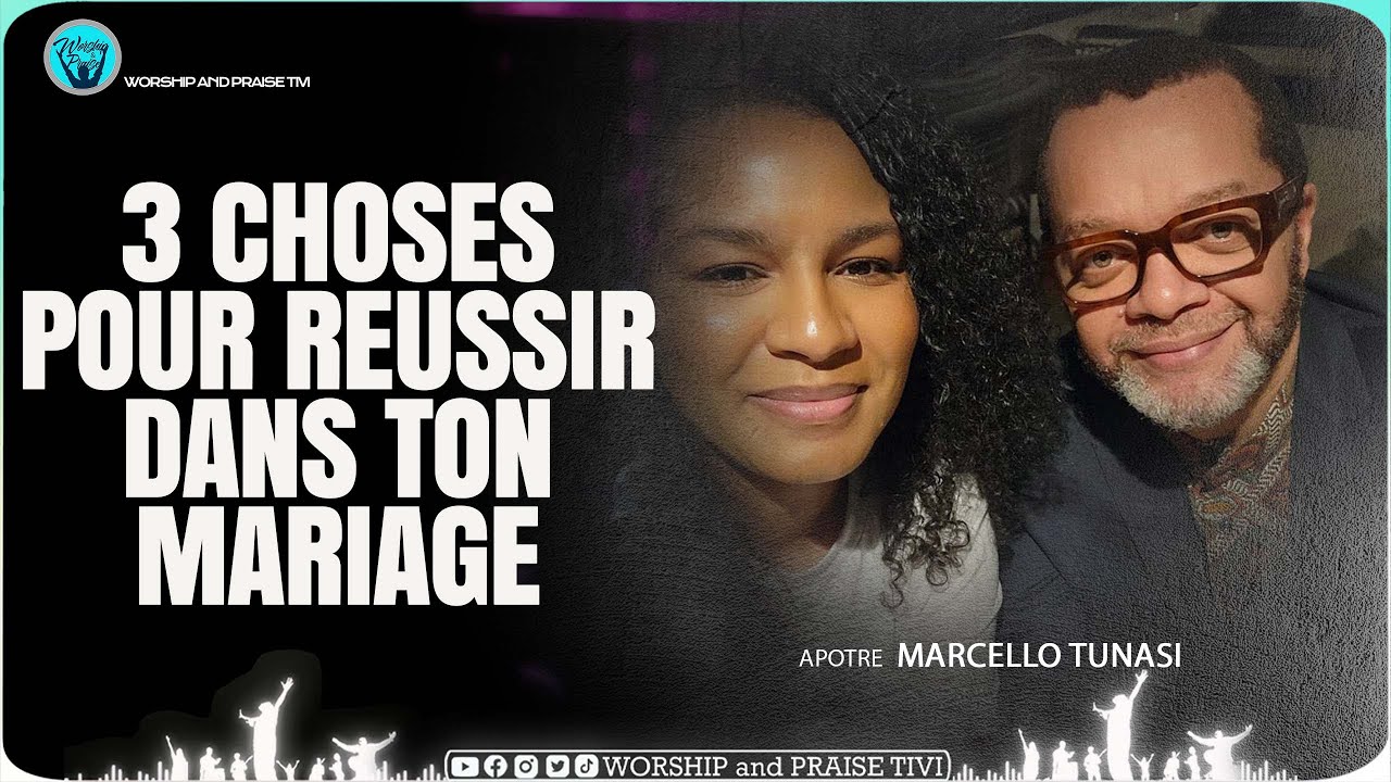 Pasteur Marcello Tunasi_Avoir une bonne femme est un privilege Reussir ton mariage avec ces 3 cles