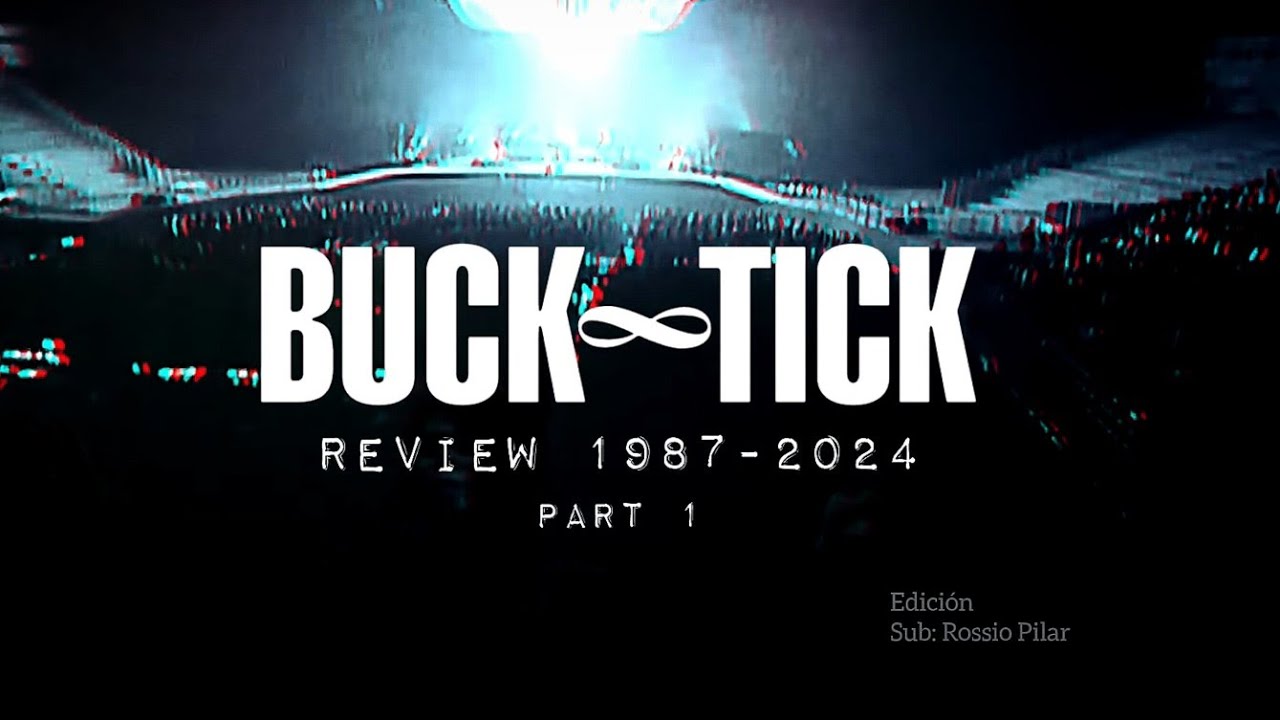 BUCK∞TICK  REVIEW 1987-2024 part 1 SUB ESPAÑOL [66]