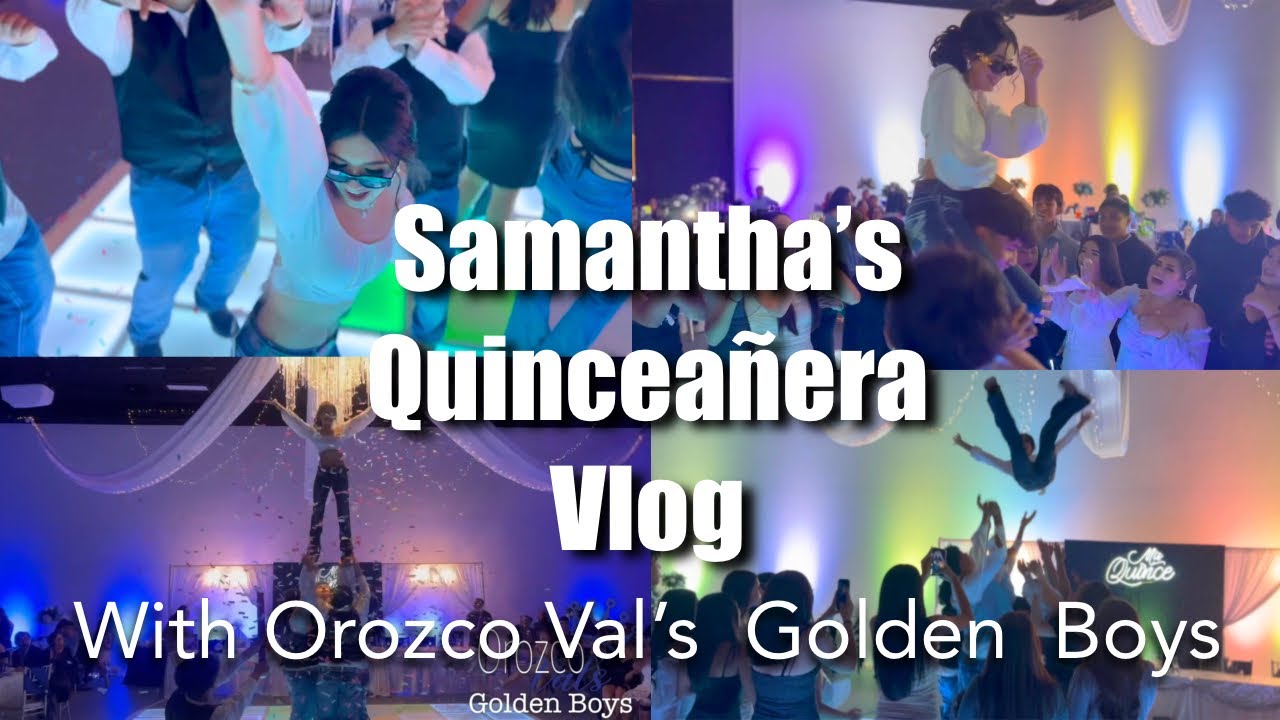 Samantha's Quince with the Golden Boys Vlog