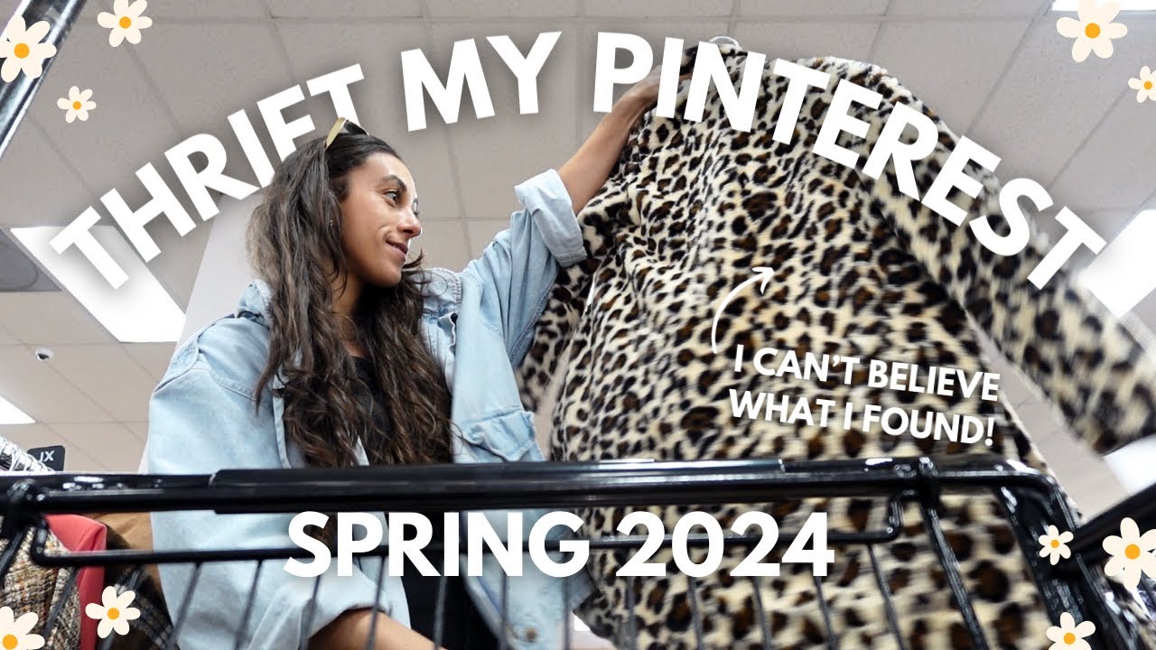 THRIFTING MY SPRING 2024 PINTEREST BOARD - Thrift with me for my favorite spring trends