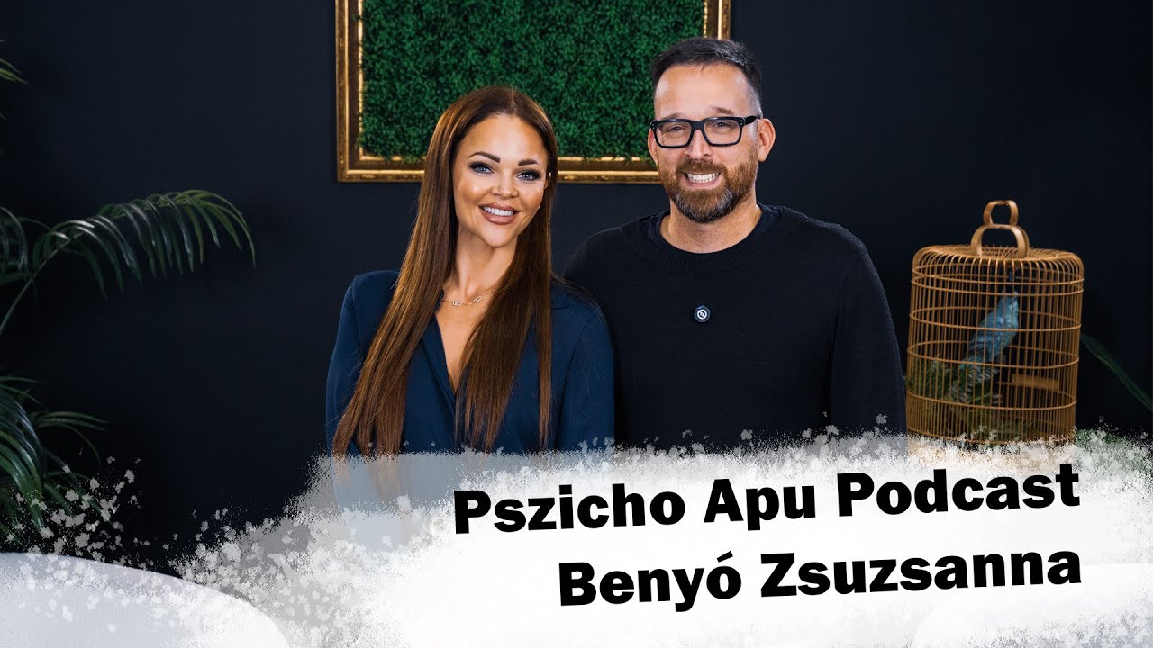 Pszicho Apu Podcast - Benyó Zsuzsanna EP13 #önismeret #podcast #pszichoapu #pszichológia #életmód