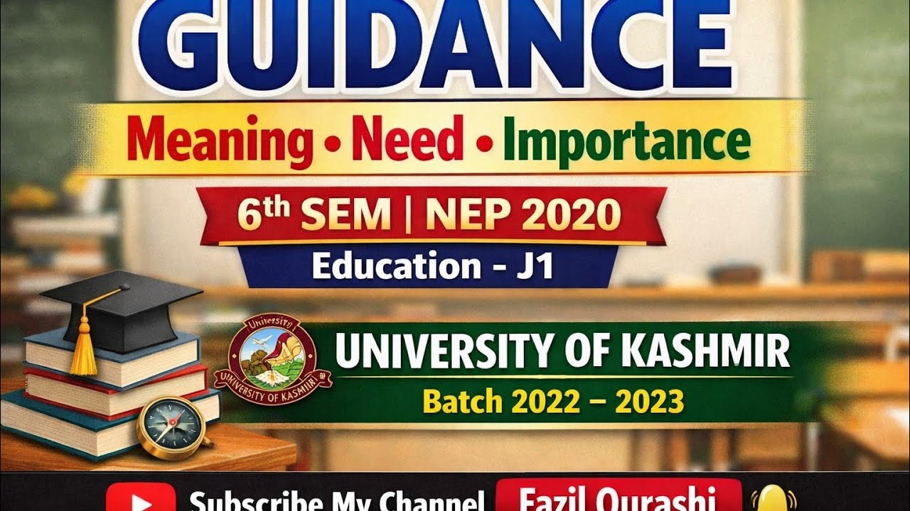 Meaning, Need and Importance of Guidance | 6th Sem NEP | Kashmir University #gdcbeerwah 