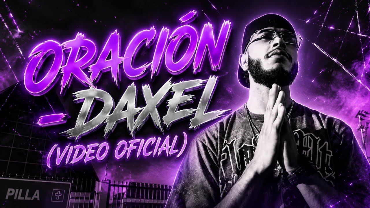 ORACI&Oacute;N - Daxel (Video Oficial)