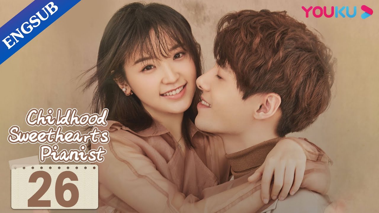 [Childhood Sweethearts Pianist] EP26 | My Crush is a Top Pianist | Alen Fang / Jin Wenxin | YOUKU