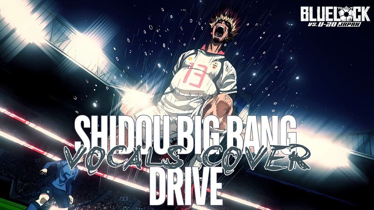 Shidou’s Big Bang Drive Goal Theme | Vocals Cover | Full Soundtrack - HQ Cover