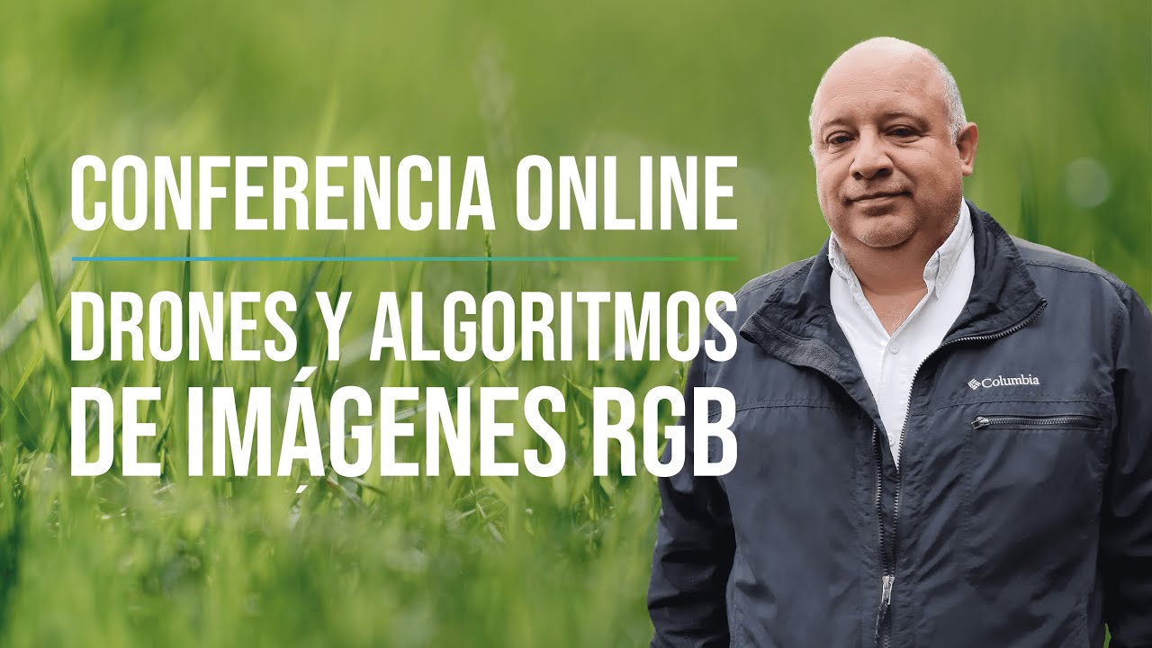 WEBINAR INTRODUCCIÓN  DE DRONES Y ALGORITMOS PARA ANÁLISIS DE PRADERAS, SOFTWARE PARA GANADERÍA