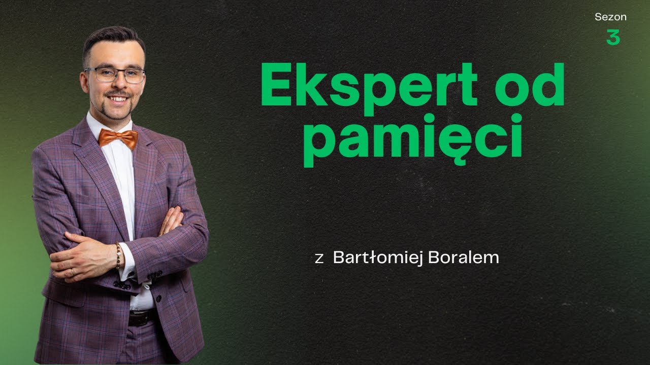 Jak ćwiczyć PAMIĘĆ i KONCENTRACJĘ z REKORDZISTĄ POLSKI w zapamiętywaniu - Bartłomiej Boral BestBrain