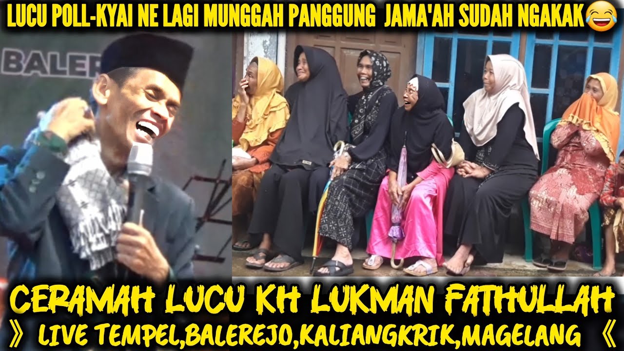 CERAMAH LUCU PENGAJIAN LUCU KH LUKMAN FATHULLAH TERBARU 2025 DI TEMPEL BALEREJO,KALIANGKRIK,MAGELANG