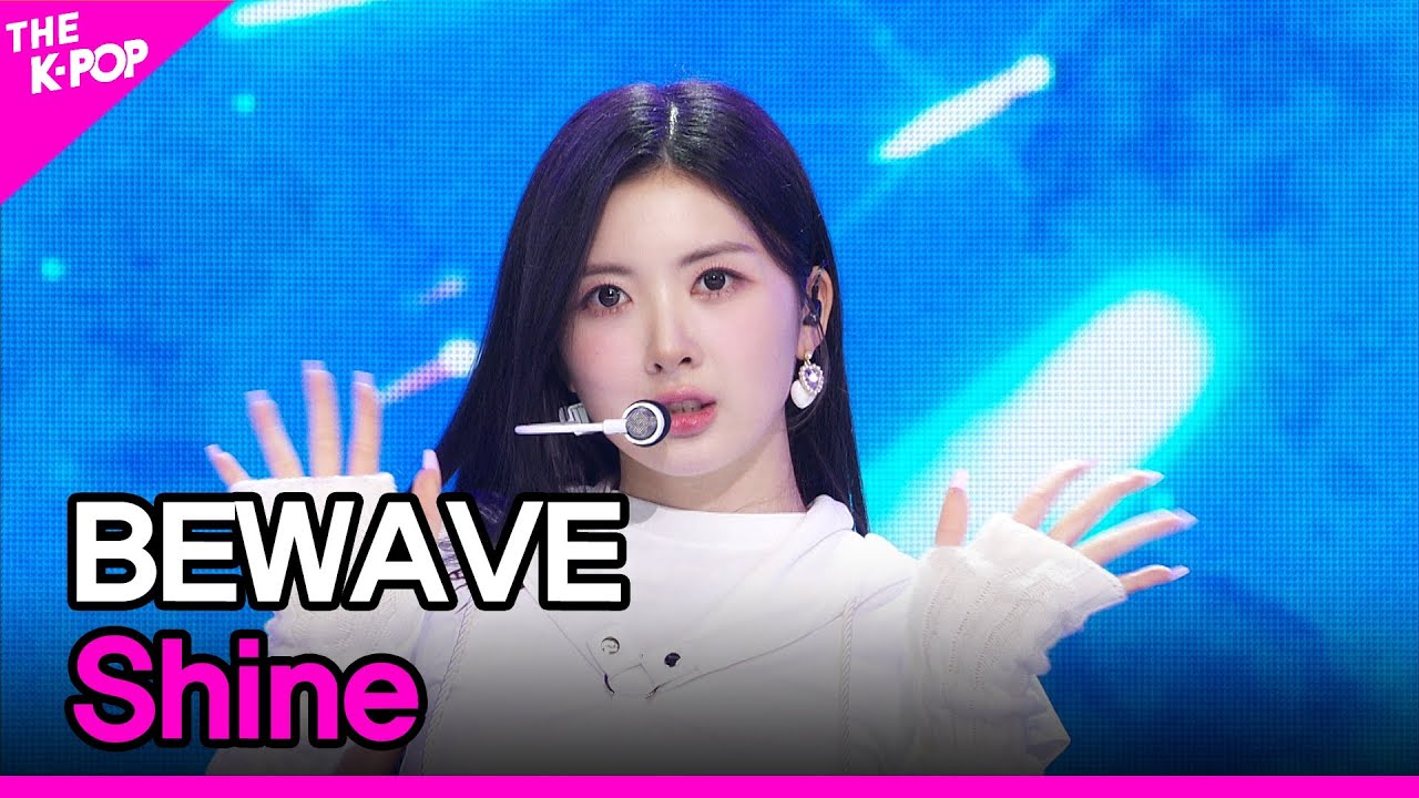 BEWAVE, Shine [THE SHOW 240507]