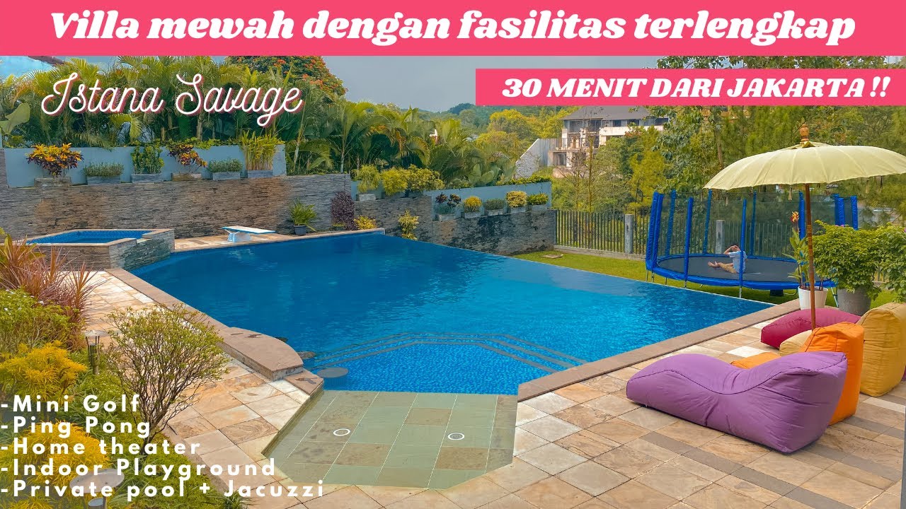 VILLA SENTUL BOGOR || ISTANA SAVAGE || REVIEW VILLA || VILLA MEWAH || VILLA ISTANA SAVAGE SENTUL